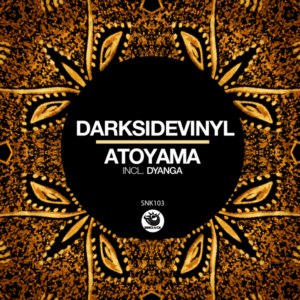 Darksidevinyl - Atoyama (incl. Dyanga) - SNK103 Cover